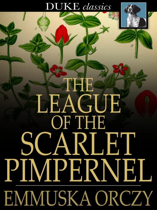 Title details for The League of the Scarlet Pimpernel by Baroness Emmuska Orczy - Wait list